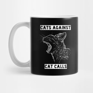 "Cats Against Cat Calls" Mug